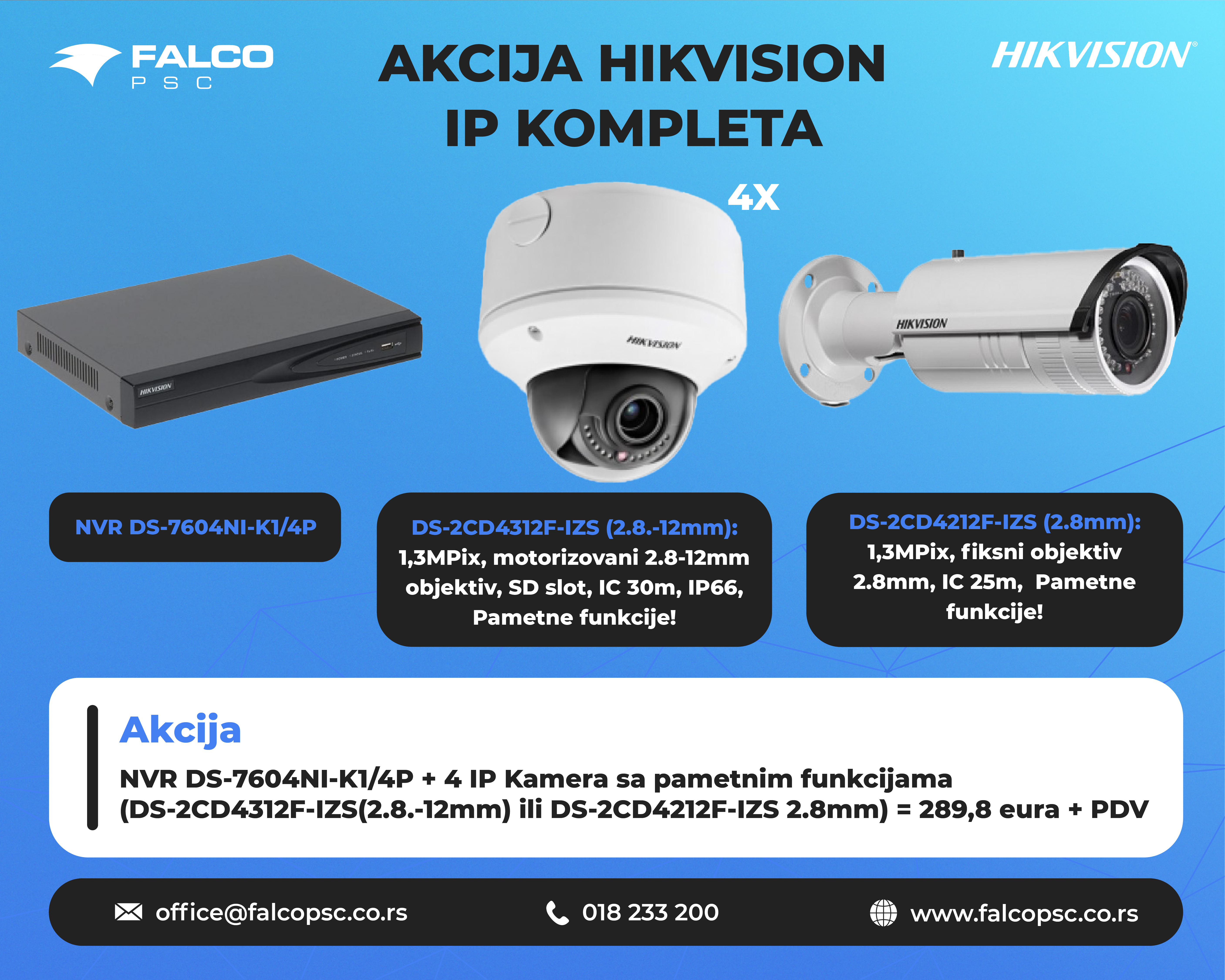 Akcija Hikvision IP kompleta